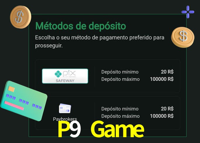 O cassino P9 Game oferece uma grande variedade de métodos de pagamento